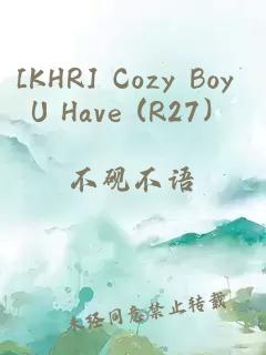 [KHR] Cozy Boy U Have (R27）